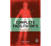 The Complete Facilitator's Handbook,