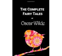 The Complete Fairy Tales of Oscar Wilde