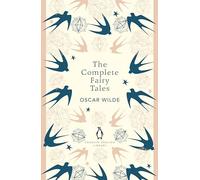 Oscar Wilde – The Complete Fairy Tales – The Penguin English Library