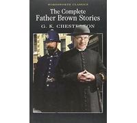 The Complete Father Brown Stories by G. K. Chesterton (1992) Paperback
