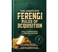 The Complete Ferengi Rules of Acquisition: With Commentaries & Judgments: 1