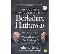 The Complete Financial History of Berkshire Hathaway: A Chronological Analysis of Warren Buffett and Charlie Munger's Conglomerate Masterpiece