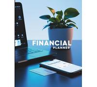 The Complete Financial Organizer: 150 Pages for Budgeting, Bill Tracking, Savings Goals & Yearly Financial Reviews
