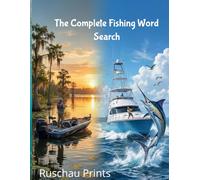The Complete Fishing Word Search: 100 Large Print Puzzles for Freshwater & Saltwater Anglers