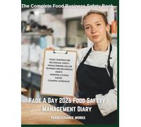 The Complete Food Business Safety Book: Page A Day 2026 Food Safety Management Diary: Complete and Essential Food Safety Record Keeping