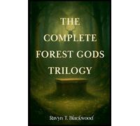 The Complete Forest Gods Trilogy