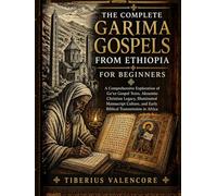 THE COMPLETE GARIMA GOSPELS FROM ETHIOPIA FOR BEGINNERS