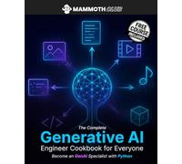 The Complete Generative AI Engineer Cookbook for Everyone: Become a GenAI Specialist with Python (AI Mastery)