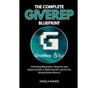 The Complete GiveRep Blueprint: Unlocking Reputation, Rewards, and Opportunities in Web3 SocialFi and All You Should Know About it