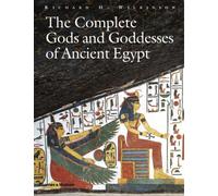 The Complete Gods and Goddesses of Ancient Egypt