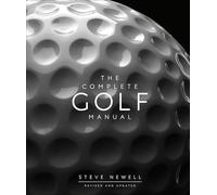 The Complete Golf Manual (DK Complete Manuals)