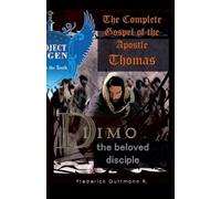 The Complete Gospel of the Apostle Thomas
