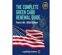 The Complete Green Card Renewal Guide: Form I-90 Step-by-Step Instructions for 2026
