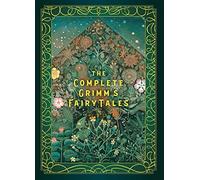 The Complete Grimm's Fairy Tales (5): Timeless Classics