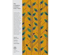 The Complete Grimm's Fairy Tales (The Pantheon Fairy Tale and Folklore Library)