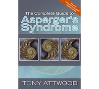 The Complete Guide to Asperger's Syndrome (Autism Spectrum Disorder): Revised Edition