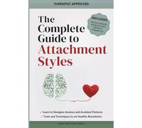 The Complete Guide To Attachment Styles (The Secure Self Series)