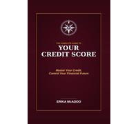 The Complete Guide to Building and Repairing Your Credit Score: The Most Complete Guide In How to Raise Your Score | Remove Negative Items | Unlock ... Opportunities (Practical Financial Guides)