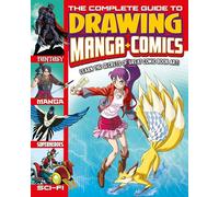 The Complete Guide to Drawing Manga + Comics: Learn the Secrets of Great Comic Book Art!