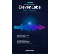 The Complete Guide to ElevenLabs: AI Voice & Audio Creation
