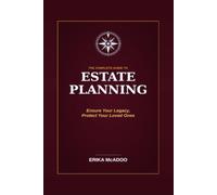 The Complete Guide to Estate Planning: Wills, Trusts & Powers of Attorney Made Simple (Practical Financial Guides)