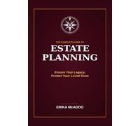 The Complete Guide to Estate Planning: Wills, Trusts & Powers of Attorney Made Simple (Practical Financial Guides)