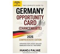 THE COMPLETE GUIDE TO GERMANY OPPORTUNITY CARD (CHANCENKARTE): How to be successful in getting German opportunity Card. (EUROPE & ALTERNATIVE DESTINATIONS)