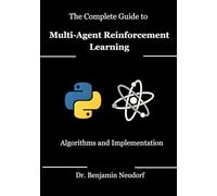 The Complete Guide to Multi-Agent Reinforcement Learning: Algorithms and Implementation