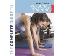 The Complete Guide to Personal Training: 3rd edition