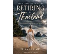The Complete Guide to Retiring in Thailand: Visas, Housing, Healthcare and More