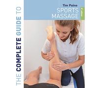 The Complete Guide to Sports Massage 4th edition (Complete Guides)