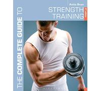 The Complete Guide to Strength Training 5th edition (Complete Guides)
