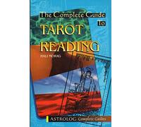 The Complete Guide to Tarot Reading (Astrolog Complete Guides)