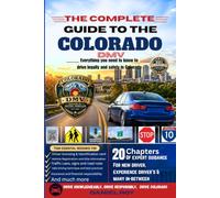 The complete guide to the Colorado dmv: Licenses, Registration, Driving Laws & Practice Test Questions