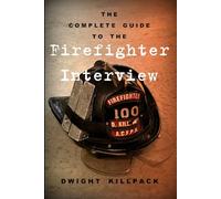 The Complete Guide to the Firefighter Interview