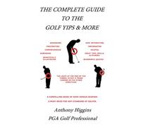 The Complete Guide to the Golf Yips & More
