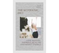 The Complete Guide To The Keto Diet (ebook)