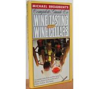The Complete Guide to Wine Tasting and Wine Cellars by J. M. Broadbent (1-Dec-1984) Hardcover