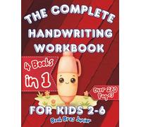 The Complete Handwriting Workbook Collection for Kids Ages 2-6: 4 Books in 1 Learn to Write Letters, Trace Alphabet, Practice First Words, Build Fine Motor Skills and Kindergarten Readiness 270+ Pages