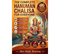 The Complete Hanuman Chalisa for Everyone: Word-by-Word Meaning in English & Hindi with Full-Color Illustrations for Easy Understanding, Daily Prayer, and Spiritual Growth
