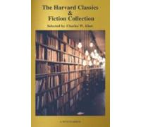 The Complete Harvard Classics And Shelf Of Fiction (a To Z Classics) (