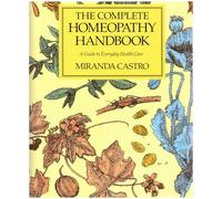 The Complete Homeopathy Handbook