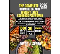 The Complete Hormone Balance Weight Loss Cookbook for Women 2026 (The Joyce J. Serra Kitchen Collection)