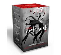 The Complete Hush, Hush Saga (Boxed Set): Hush, Hush; Crescendo; Silence; Finale