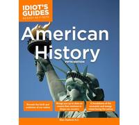 The Complete Idiot's Guide to American History, 5th Edition