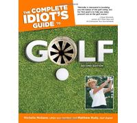 The Complete Idiot's Guide to Golf, 2nd Edition