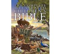 The Complete Illustrated Children's Bible (The Complete Illustrated Children's Bible Library)