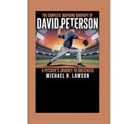 The complete Inspiring Biography of David Peterson: A Pitcher’s Journey to Greatness