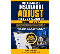 The Complete Insurance Adjust Study Guide 2026 - 2027: Comprehensive Exam Preparation for Claims Adjuster Licensing Across All 50 States with Insurance Fundamentals, Policy Coverage, Claims Handling