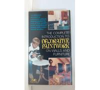 The Complete Introduction to Decorative Paintwork on Walls & Furniture [VHS]